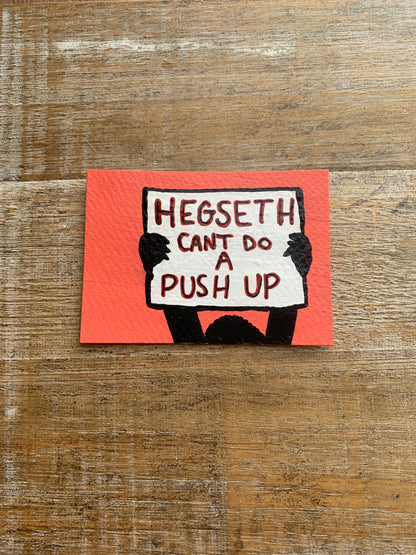 Original ACEO Acrylic Painting 2.5x3.5 Pete Hegseth “Weak Ass Bitch”