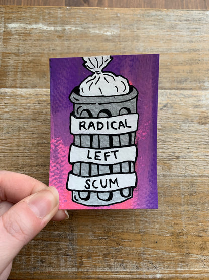 Original ACEO Acrylic Painting 2.5x3.5 Trash Can “Radical Left Scum”