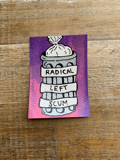 Original ACEO Acrylic Painting 2.5x3.5 Trash Can “Radical Left Scum”