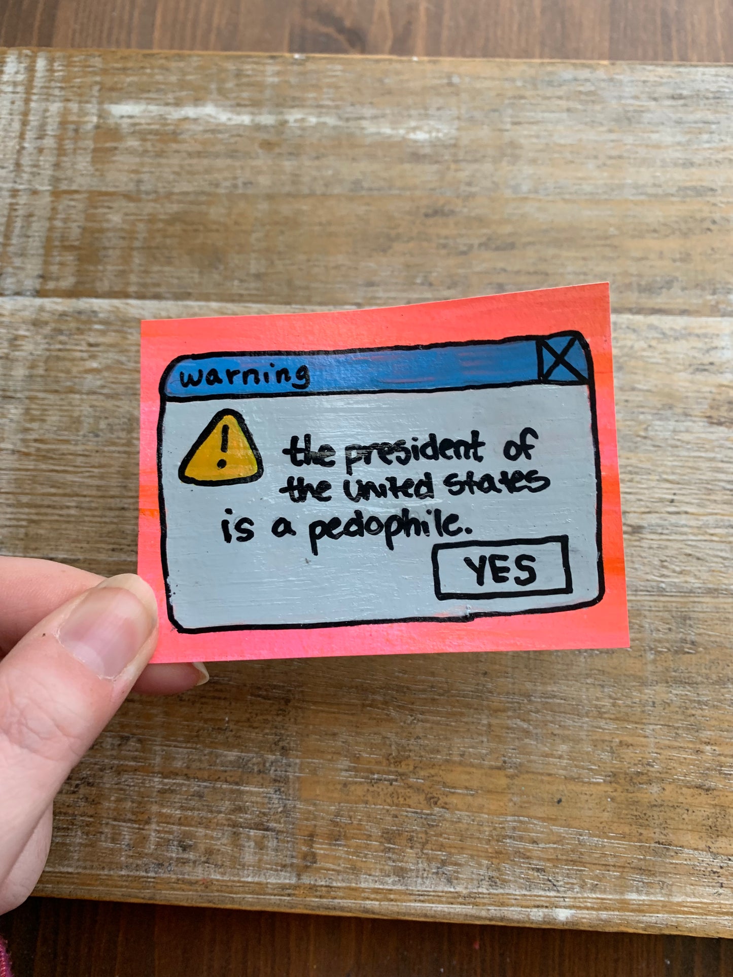 Original ACEO Acrylic Painting 2.5x3.5 The President of the United States is a Pedophile “WARNING!”