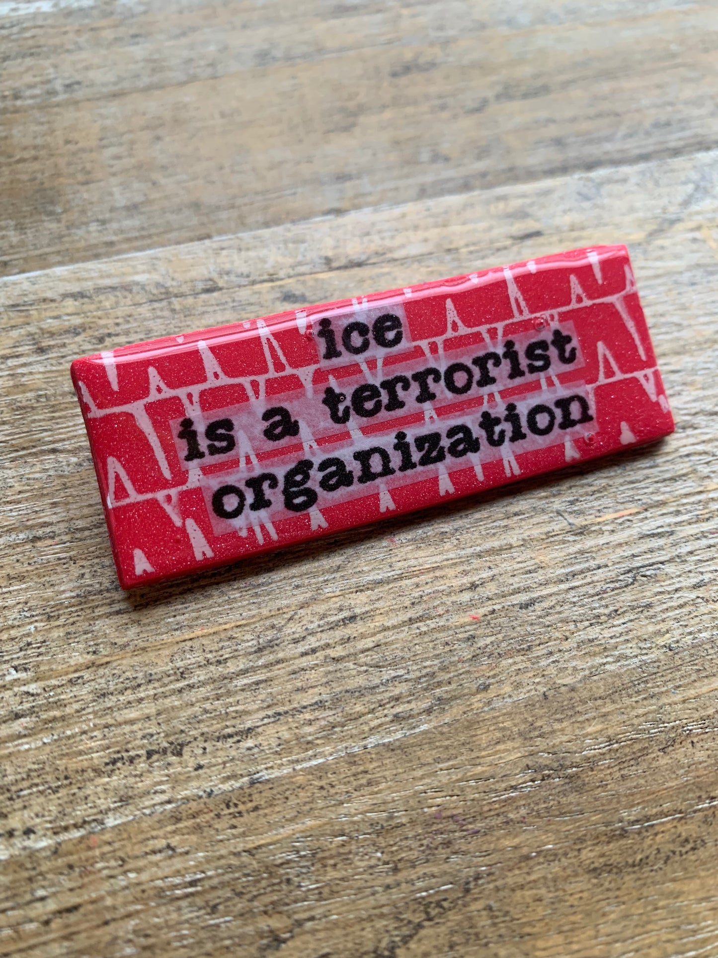 Ice Is A Terrorist Organization Teal Glitter Pin Brooch Clay Anti Ice Protest Statement Pin