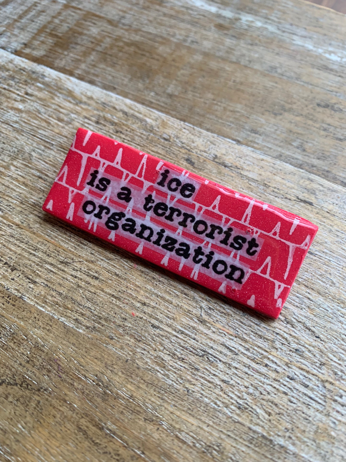 Ice Is A Terrorist Organization Teal Glitter Pin Brooch Clay Anti Ice Protest Statement Pin