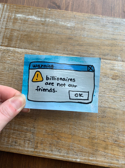 Original ACEO Acrylic Painting 2.5x3.5 Billionaires Are Not Our Friends “Warning About Billionaires”