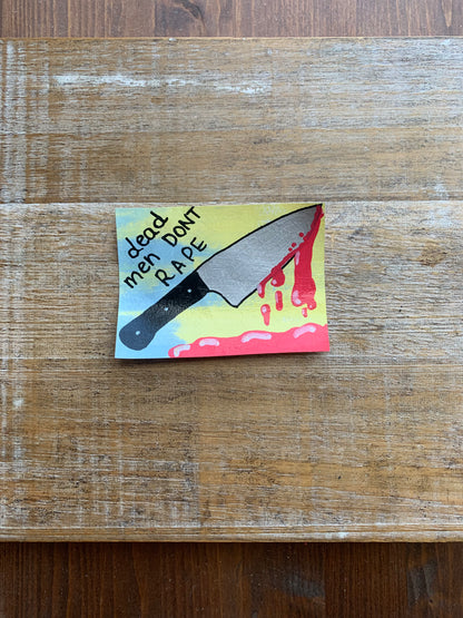 Original ACEO Acrylic Painting 2.5x3.5 Dead Men Don’t Rape Bloody Knife “Dead Men Don’t Rape”