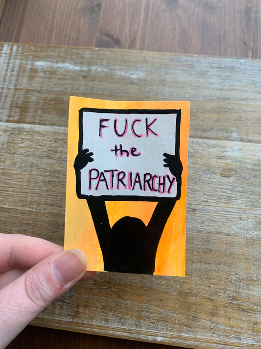 Original ACEO Acrylic Painting 2.5x3.5 Fuck the Patriarchy “Patriarchy Protest”