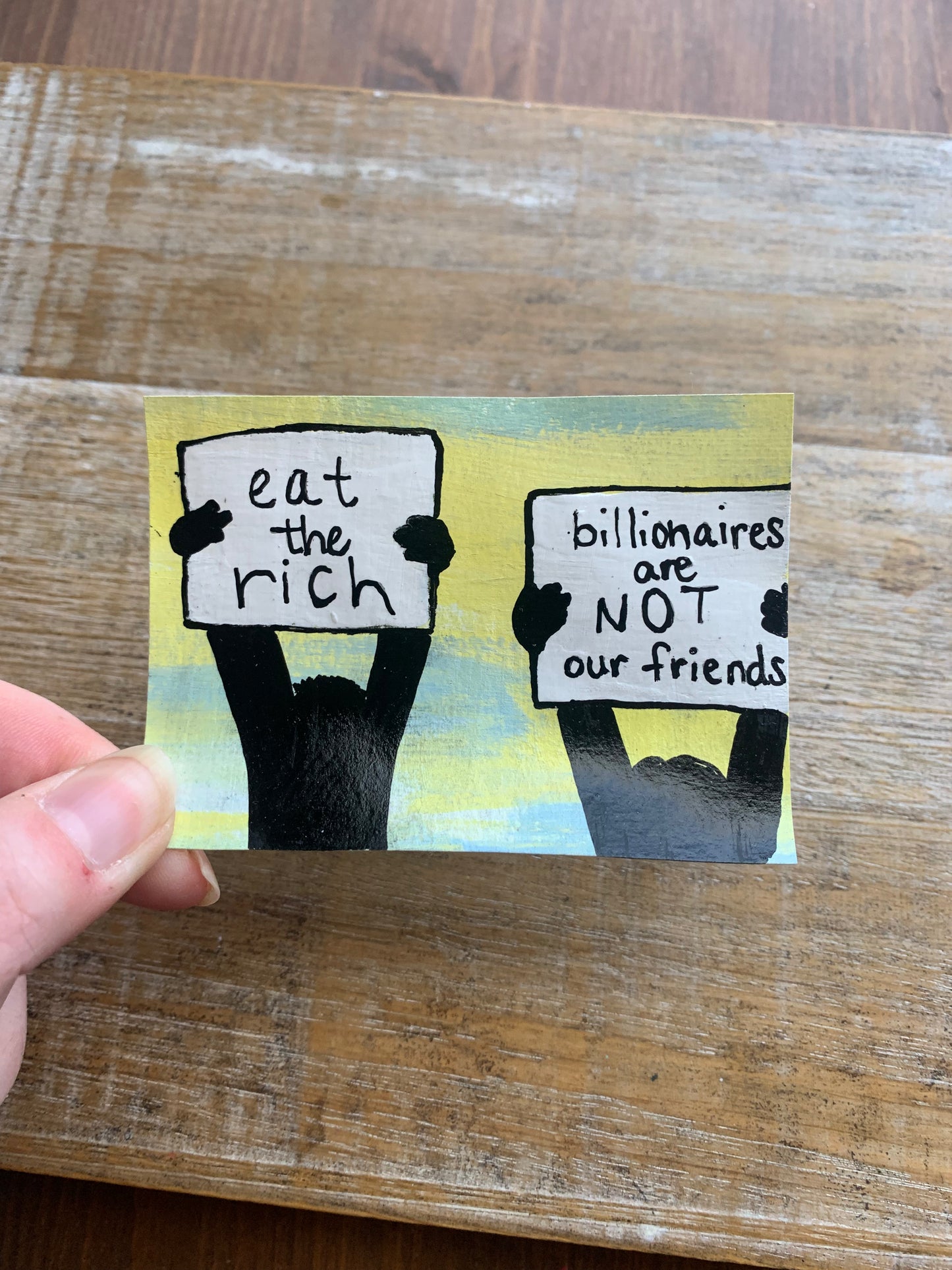 Original ACEO Acrylic Painting 2.5x3.5 Billionaires Are Not Our Friends “Eat The Rich Protesters”