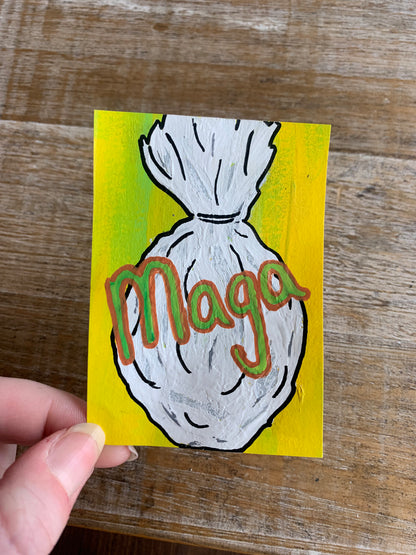 Original ACEO Acrylic Painting 2.5x3.5 MAGA Trash Bag  “MAGA is Garbage”