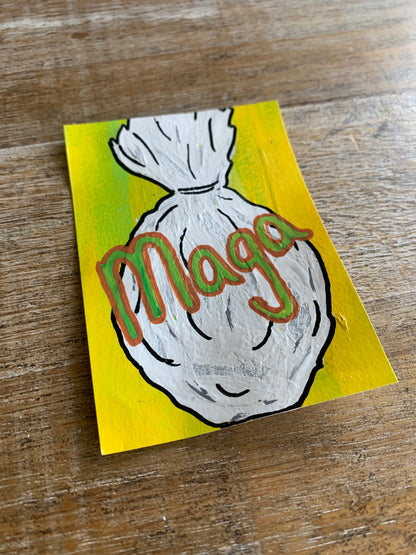 Original ACEO Acrylic Painting 2.5x3.5 MAGA Trash Bag  “MAGA is Garbage”