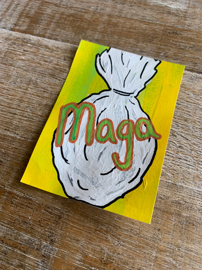 Original ACEO Acrylic Painting 2.5x3.5 MAGA Trash Bag  “MAGA is Garbage”