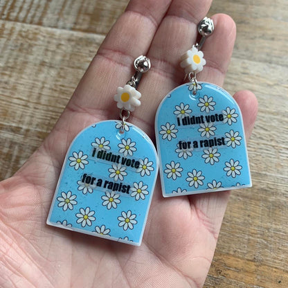 I Didn’t Vote for a Rapist Daisy Clay Clip On Tunnel Gauge Earrings Anti Trump Earrings