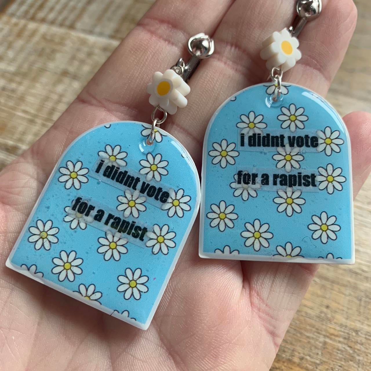 I Didn’t Vote for a Rapist Daisy Clay Clip On Tunnel Gauge Earrings Anti Trump Earrings