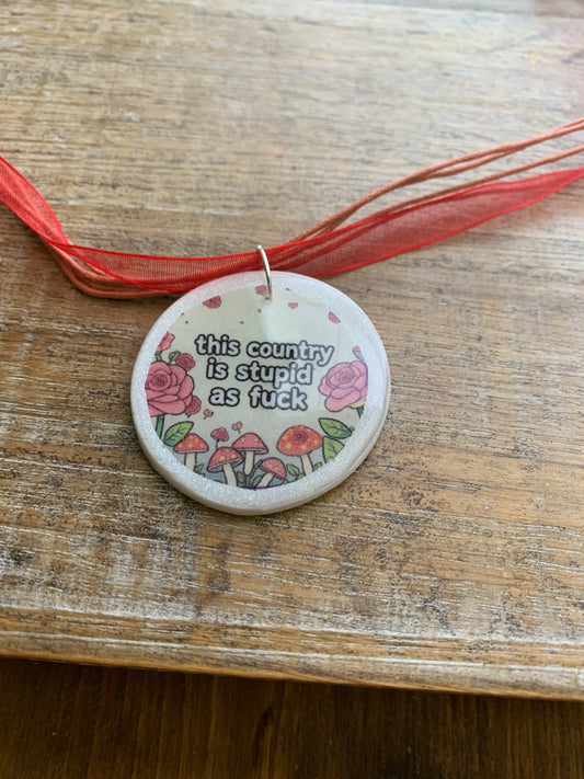 This Country is Stupid AF Millennial Rose Mushroom Clay Necklace