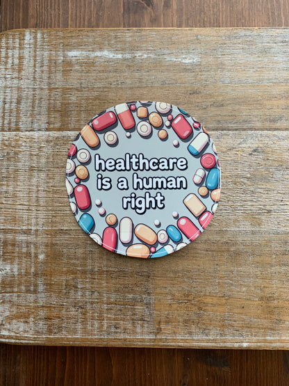 Healthcare is a Human Right Affordable Healthcare for All 4x4 Round Bumper Sticker