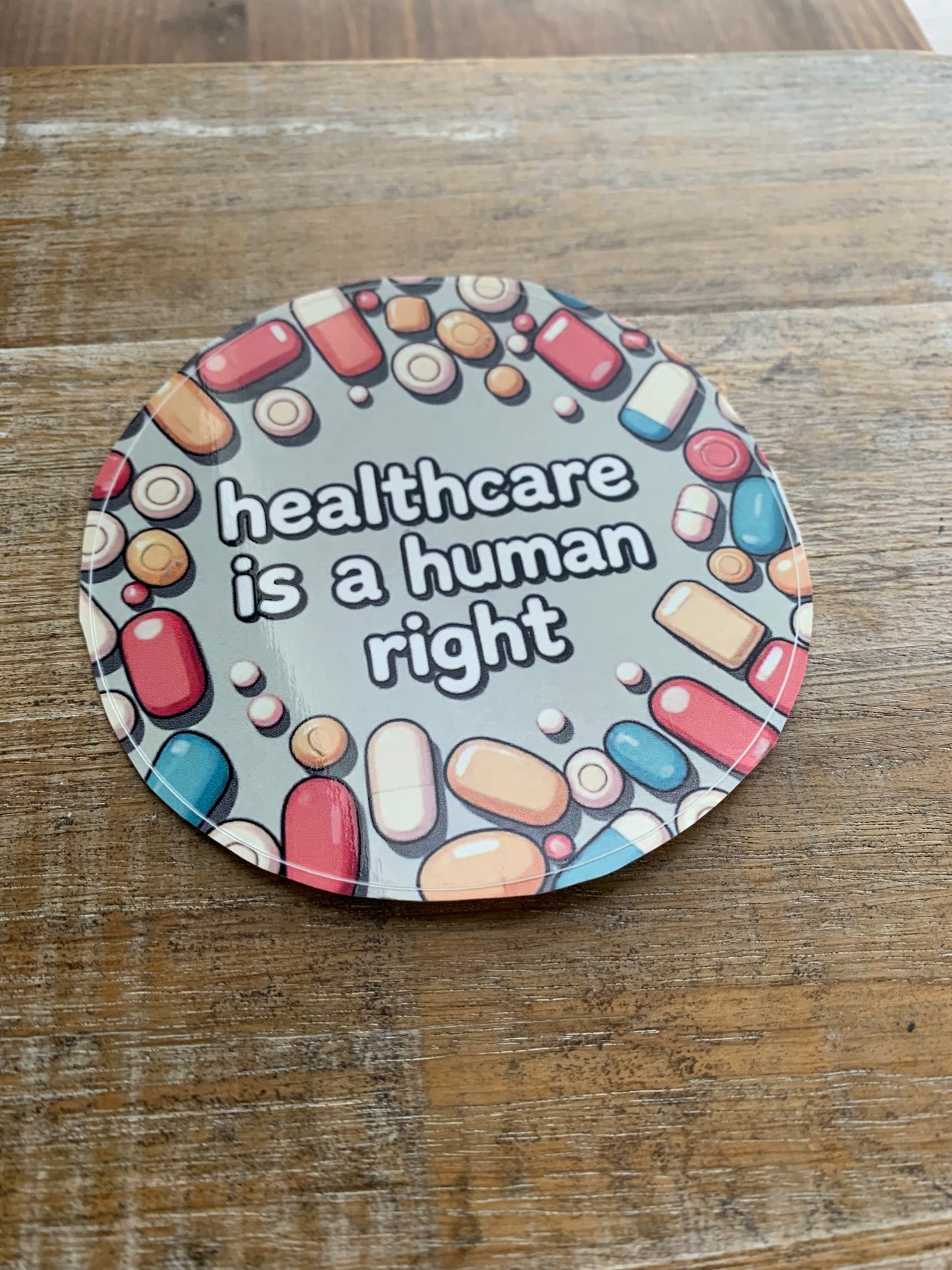 Healthcare is a Human Right Affordable Healthcare for All 4x4 Round Bumper Sticker