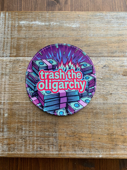 Trash the Oligarchy Eat the Rich Money 4x4 Round Bumper Sticker