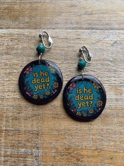 Is He Dead Yet Clip On Earrings Clay Protest Liberal Democrat Activist Funny Retro Flowers Clip On Earrings Teal Millennial Govt Ear Hangers