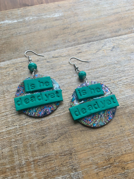 Is He Dead Yet Earrings Clay Protest Liberal Democrat Activist Funny Retro Statement Clip On Earrings Green Millennial Teal Ear Hangers
