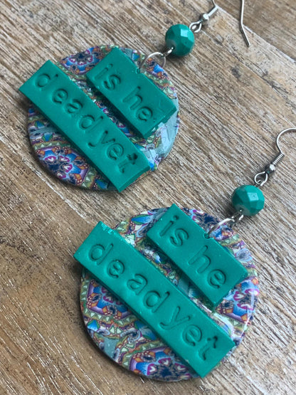 Is He Dead Yet Earrings Clay Protest Liberal Democrat Activist Funny Retro Statement Clip On Earrings Green Millennial Teal Ear Hangers
