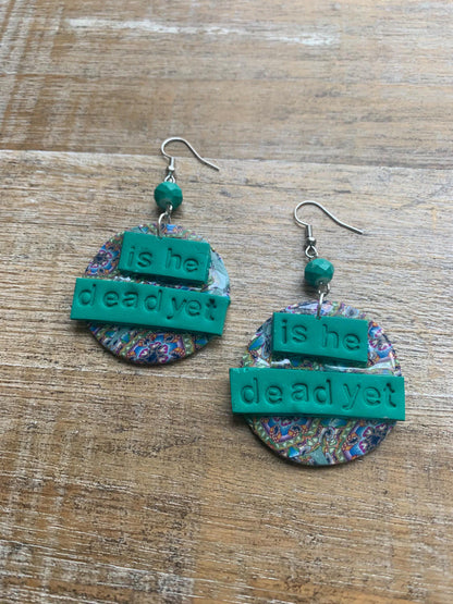 Is He Dead Yet Earrings Clay Protest Liberal Democrat Activist Funny Retro Statement Clip On Earrings Green Millennial Teal Ear Hangers